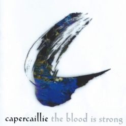 Capercaillie - The Blood is Strong